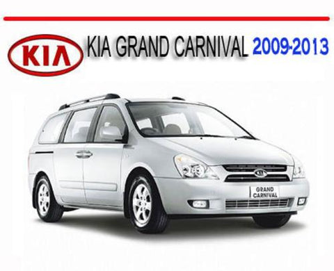 KIA GRAND CARNIVAL 2009-2013 REPAIR SERVICE MANUAL