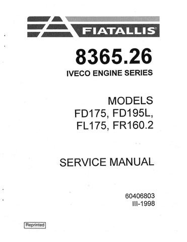 Case FD175, FH240.3, FL175, FR160.2 Fiat 8365.26 Iveco Engine Engine Service Manual