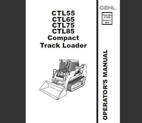 Gehl CTL55, CTL65, CTL75, CTL85 Compact Track Loader Operator’s Manual ...