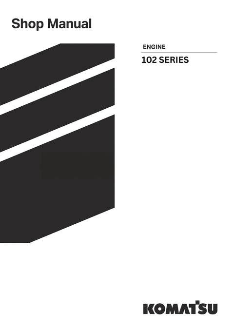Komatsu 102 SERIES Engine Shop Service Manual