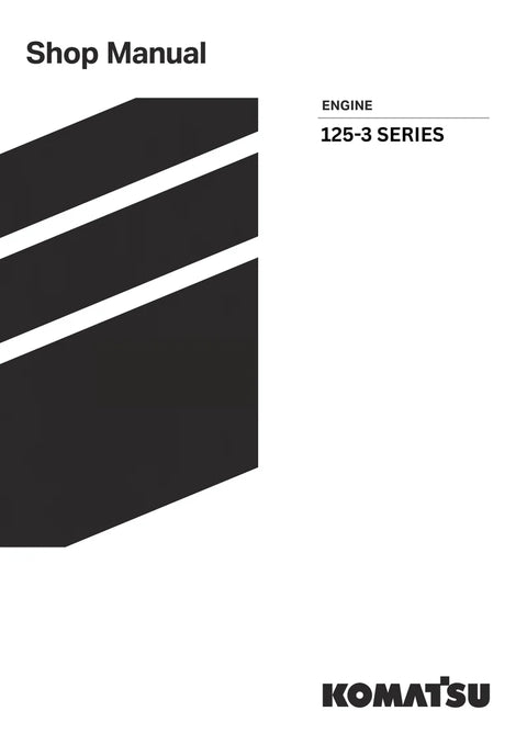 Komatsu 125-3 SERIES Engine Shop Service Manual