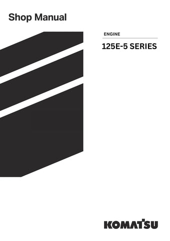 Komatsu 125E-5 SERIES Engine Shop Service Manual