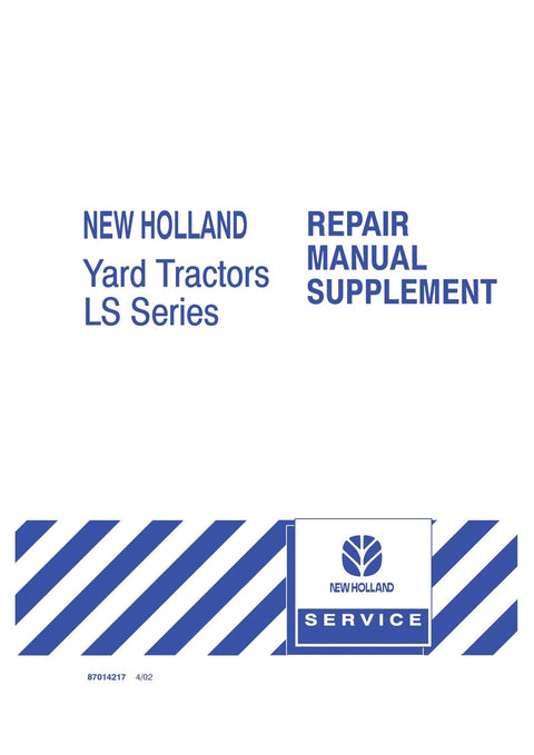 New Holland LS25 LS35 LS45 LS55 Yard Tractor Service Repair Manual