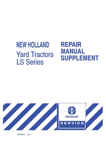 New Holland LS25 LS35 LS45 LS55 Yard Tractor Service Repair Manual