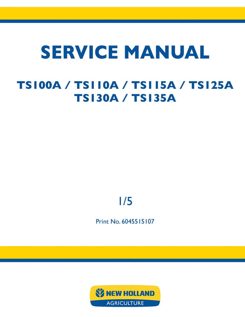New Holland TS100A TS110A TS115A TS125A TS130A TS135A Tractor Service Repair Manual