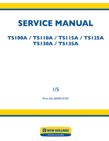 New Holland TS100A TS110A TS115A TS125A TS130A TS135A Tractor Service Repair Manual