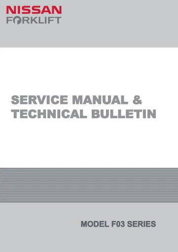 Nissan CHF03A30/33/35, UF03A33/35, UGF03A40, YF03A33/35, YGF03A40 Forklift Truck Service Repair Manual