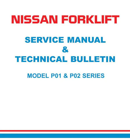 Nissan FP01L10/15/18, FP01R10/15/18, QP02L20/25, QP020E20/25 Electric Forklift Truck Service Repair Manual
