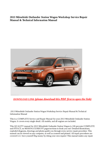 Complete 2013 Mitsubishi Outlander Station Wagon Workshop Service Repair Manual & Technical Information Manual